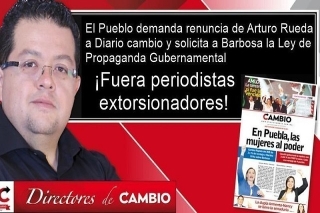 &quot;Fuera periodistas extorsionadores&quot;, es así como poblanos piden por change.org a accionistas de Diario Cambio corran a Arturo Rueda