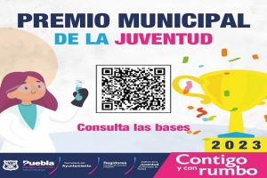 Ayuntamiento de Puebla convoca al “Premio municipal de la Juventud”
