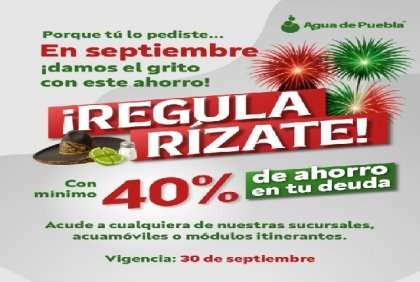 Con ahorros desde el 40%, Agua de Puebla amplía en septiembre el Programa Regularízate