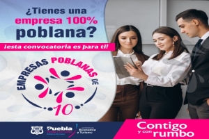 Ayuntamiento de Puebla lanza convocatoria de empresas poblanas de 10
